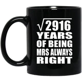 54th Anniversary Square Root of 2916 Years Mrs Always Right - 11oz Coffee Mug Black