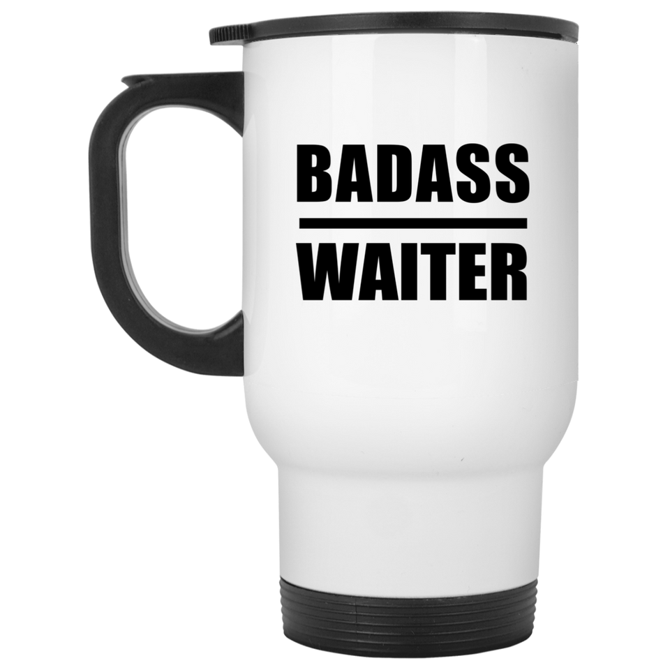 Badass Waiter - White Travel Mug