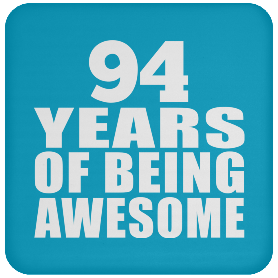 94th Birthday 94 Years Of Being Awesome - Drink Coaster
