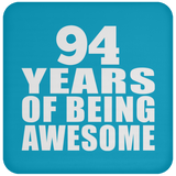 94th Birthday 94 Years Of Being Awesome - Drink Coaster