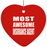 Most Awesome Insurance Agent - Heart Ornament