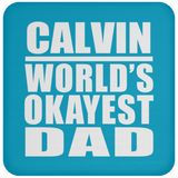 Calvin World's Okayest Dad - Drink Coaster