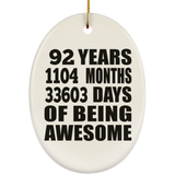 92nd Birthday 92 Years 1104 Months 33603 Days Of Awesome - Oval Ornament