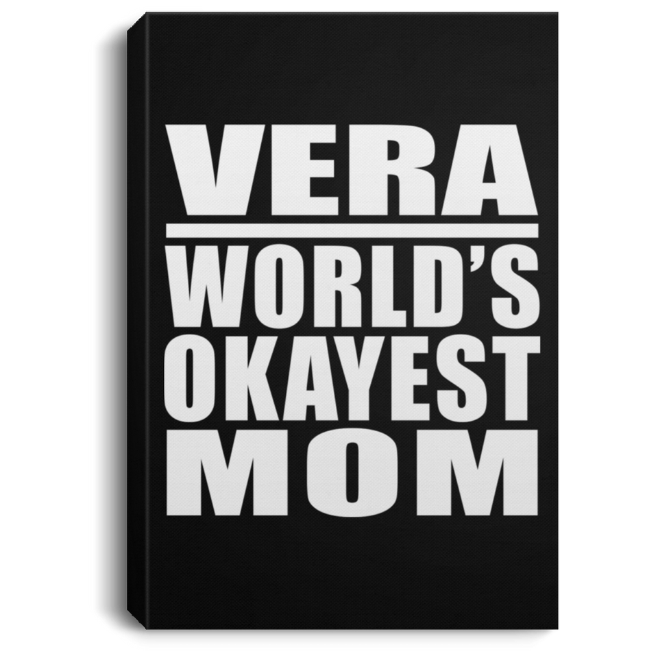 Vera World's Okayest Mom - Canvas Portrait