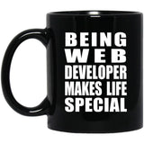Being Web Developer Makes Life Special - 11oz Coffee Mug Black