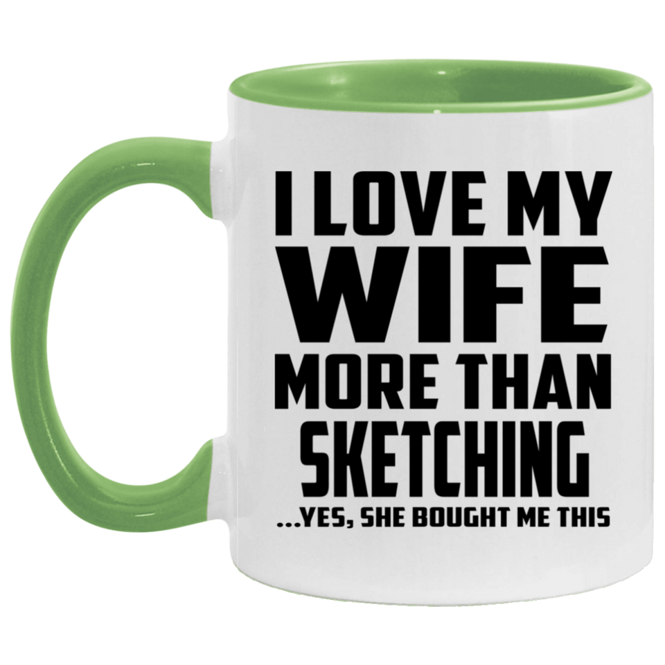 I Love My Wife More Than Sketching - 11oz Accent Mug Green