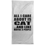 All I Care About Is Cat - Hand Towel
