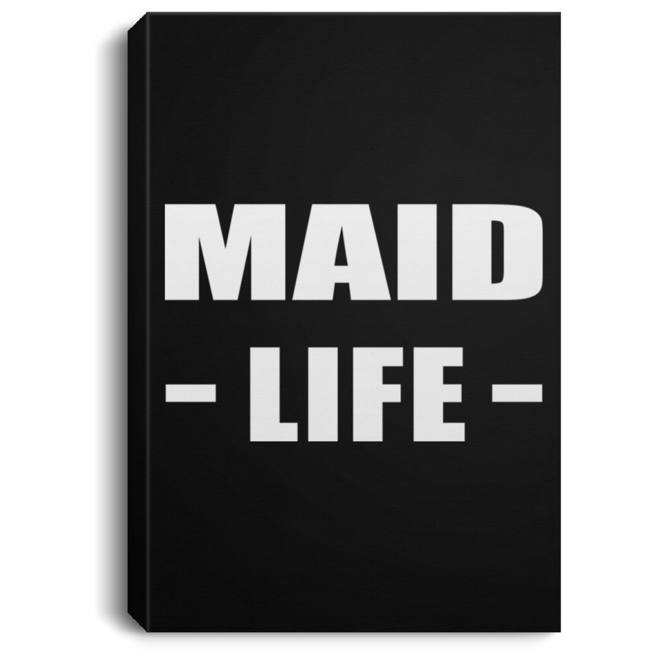 Maid Life - Canvas Portrait