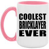 Coolest Bricklayer Ever - 15oz Accent Mug Pink