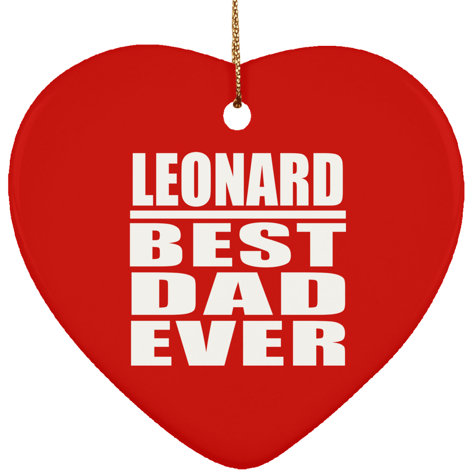 Leonard Best Dad Ever - Heart Ornament