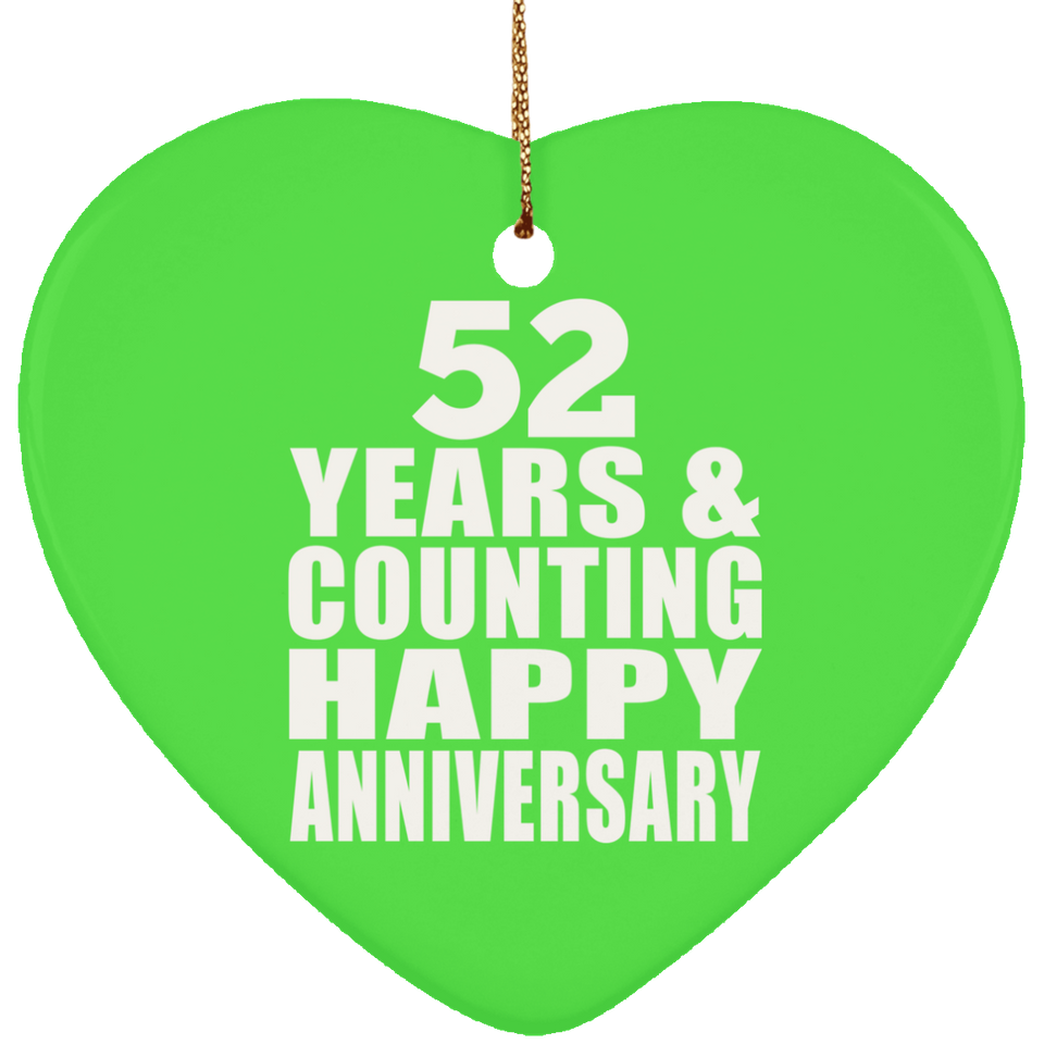 Happy 52nd Anniversary 52 Years & Counting - Heart Ornament