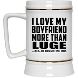 I Love My Boyfriend More Than Luge - Beer Stein