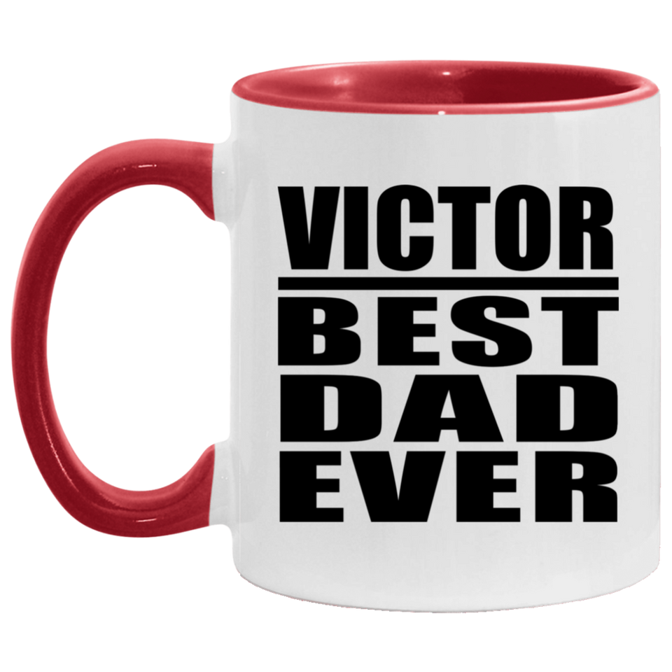 Victor Best Dad Ever - 11oz Accent Mug Red