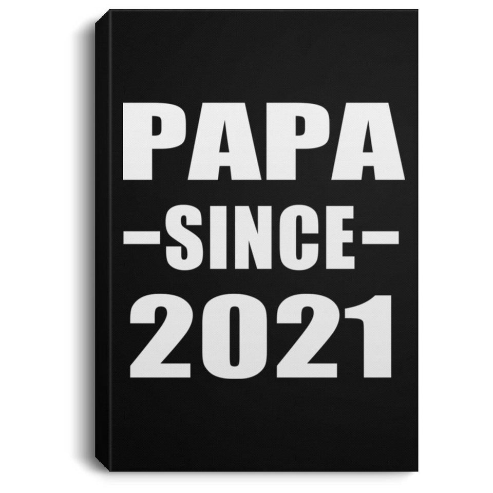 Papa Since 2021 - Canvas Portrait