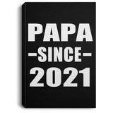 Papa Since 2021 - Canvas Portrait