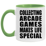 Collecting Arcade Games Makes Life Special - 11oz Accent Mug Green