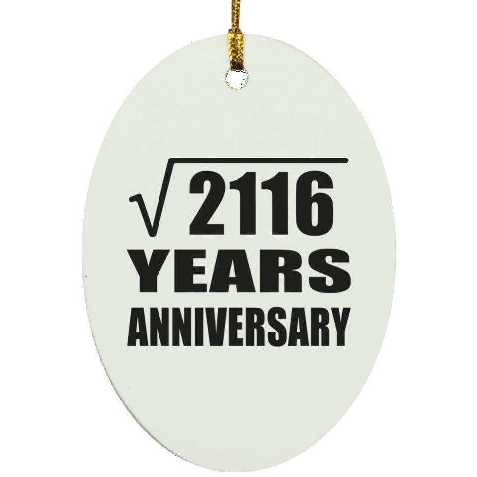 46th Anniversary Square Root of 2116 Years Anniversary - Oval Ornament