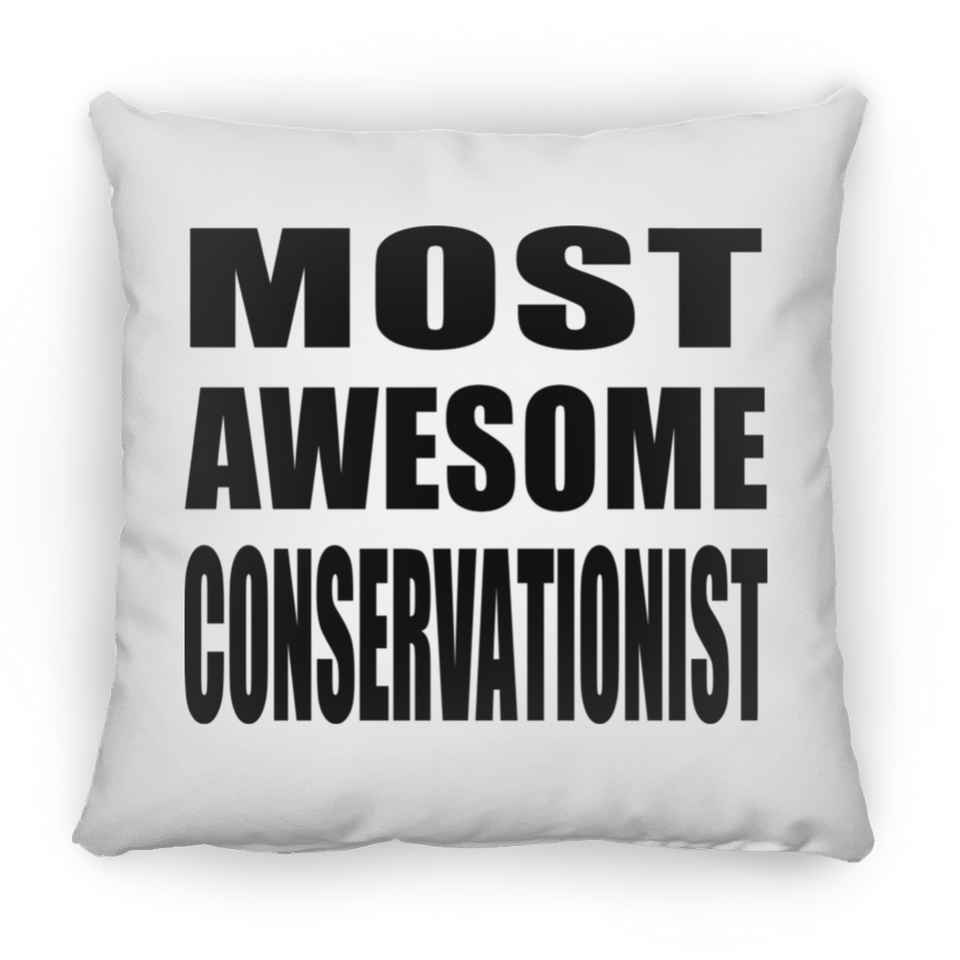 Most Awesome Conservationist - Throw Pillow