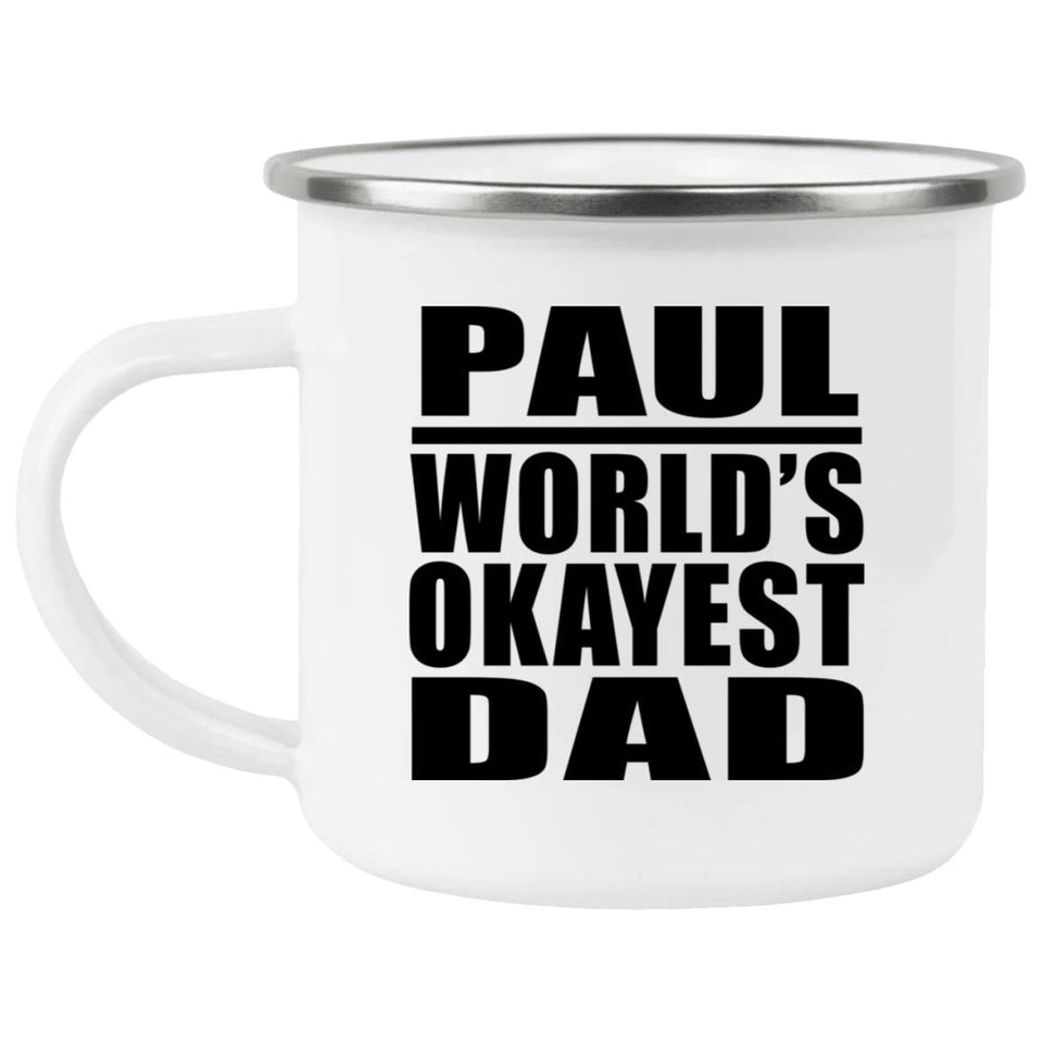 Paul World's Okayest Dad - 12oz Camping Mug