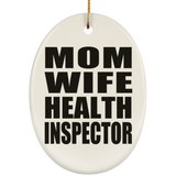 Mom Wife Health Inspector - Oval Ornament
