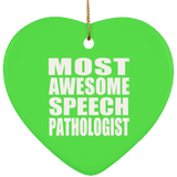 Most Awesome Speech Pathologist - Heart Ornament