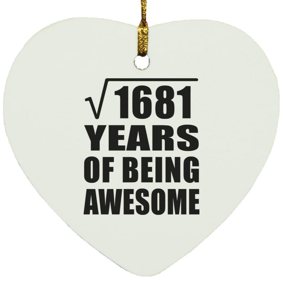 41st Birthday Square Root of 1681 Years of Being Awesome - Heart Ornament