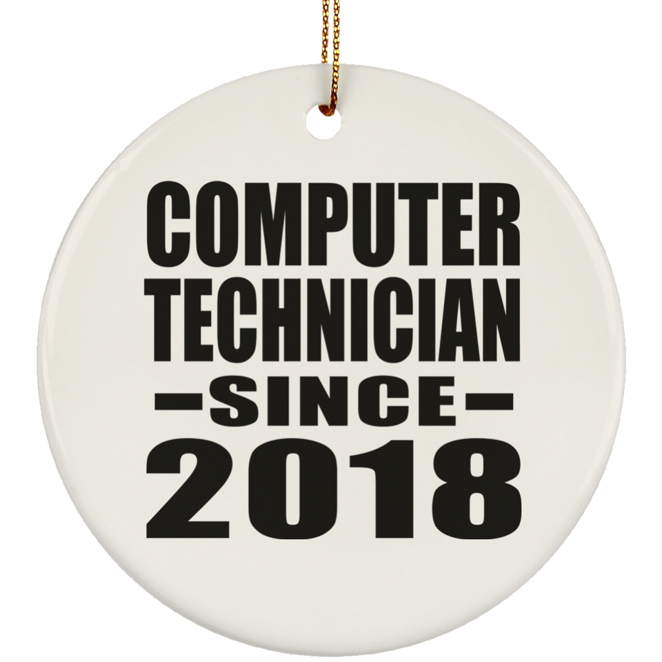 Computer Technician Since 2018 - Circle Ornament