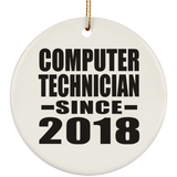 Computer Technician Since 2018 - Circle Ornament