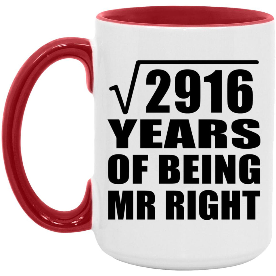 54th Anniversary Square Root of 2916 Years of Being Mr Right - 15oz Accent Mug Red