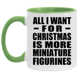 All I Want For Christmas Is More Miniature Figurines - 11oz Accent Mug Green