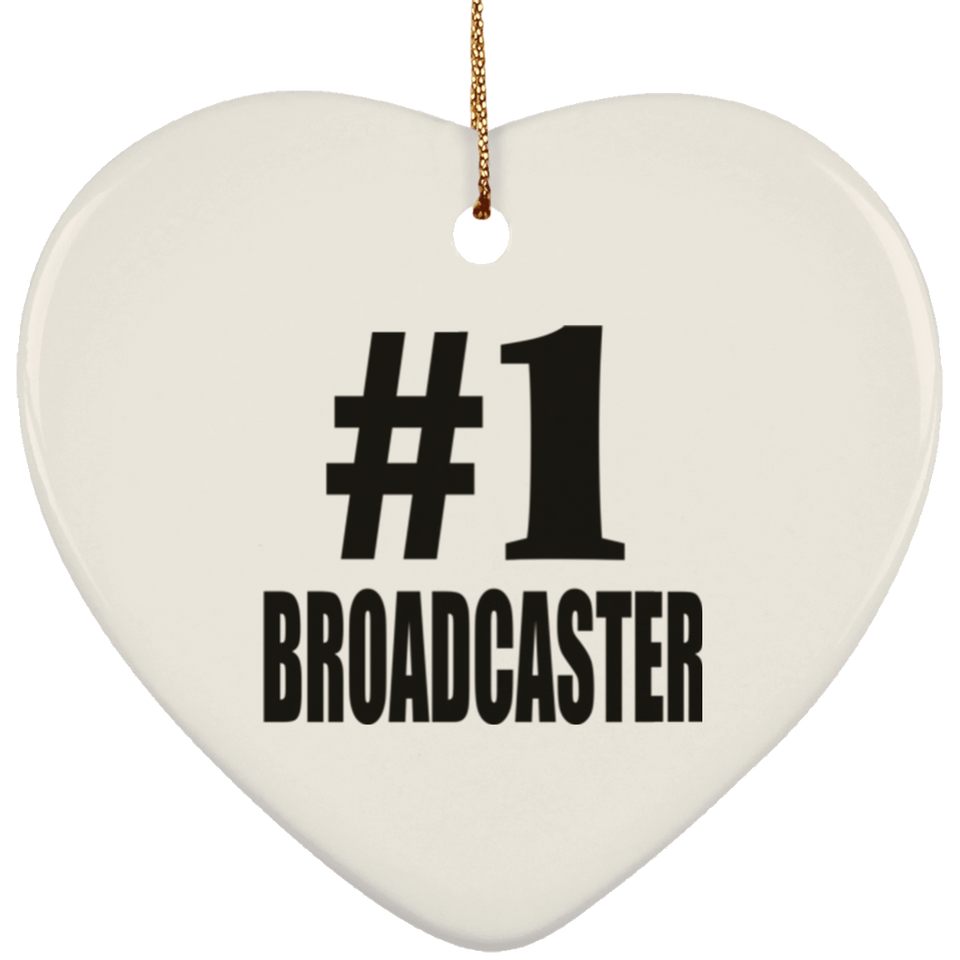 Number One #1 Broadcaster - Heart Ornament