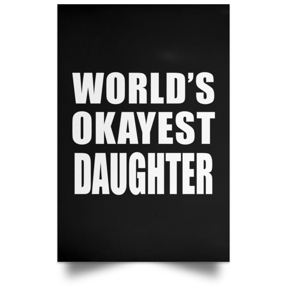 World's Okayest Daughter - Poster Portrait