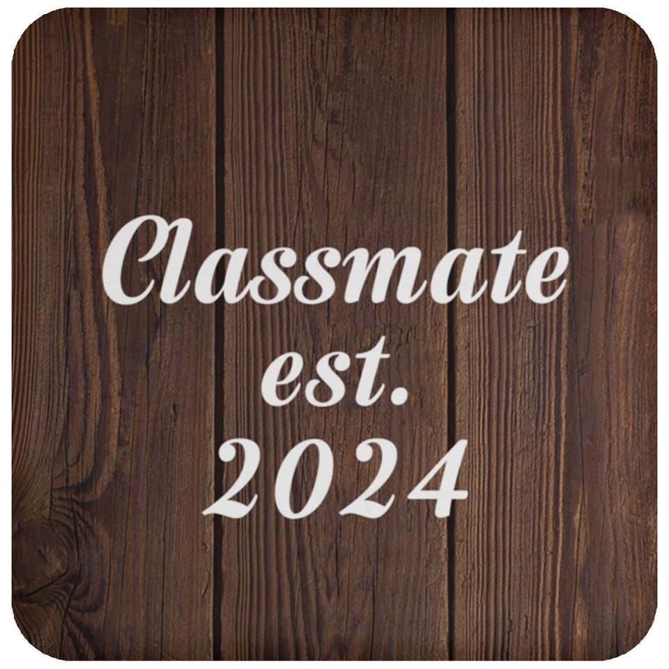 Classmate Established EST. 2024 - Drink Coaster D
