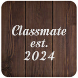 Classmate Established EST. 2024 - Drink Coaster D
