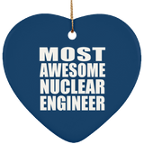 Most Awesome Nuclear Engineer - Heart Ornament
