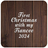 First Christmas With My Fiancee 2024 - Drink Coaster D