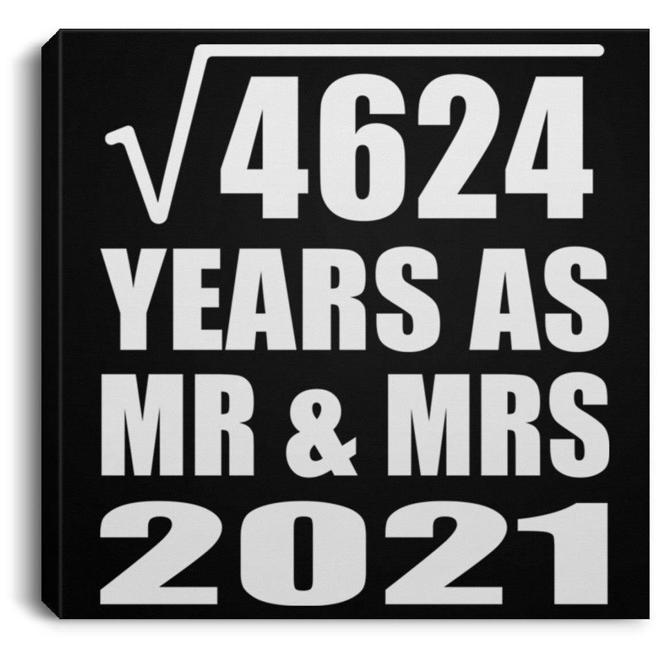 68th Anniversary Square Root of 4624 Years As Mr & Mrs 2021 - Canvas Square