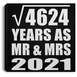 68th Anniversary Square Root of 4624 Years As Mr & Mrs 2021 - Canvas Square