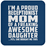 Proud Receptionist Mom Of Awesome Daughter - Drink Coaster