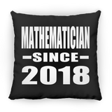 Mathematician Since 2018 - Throw Pillow Black