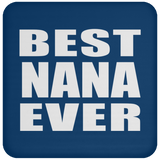 Best Nana Ever - Drink Coaster