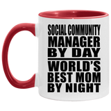 Social Community Manager By Day World's Best Mom By Night - 11oz Accent Mug Red