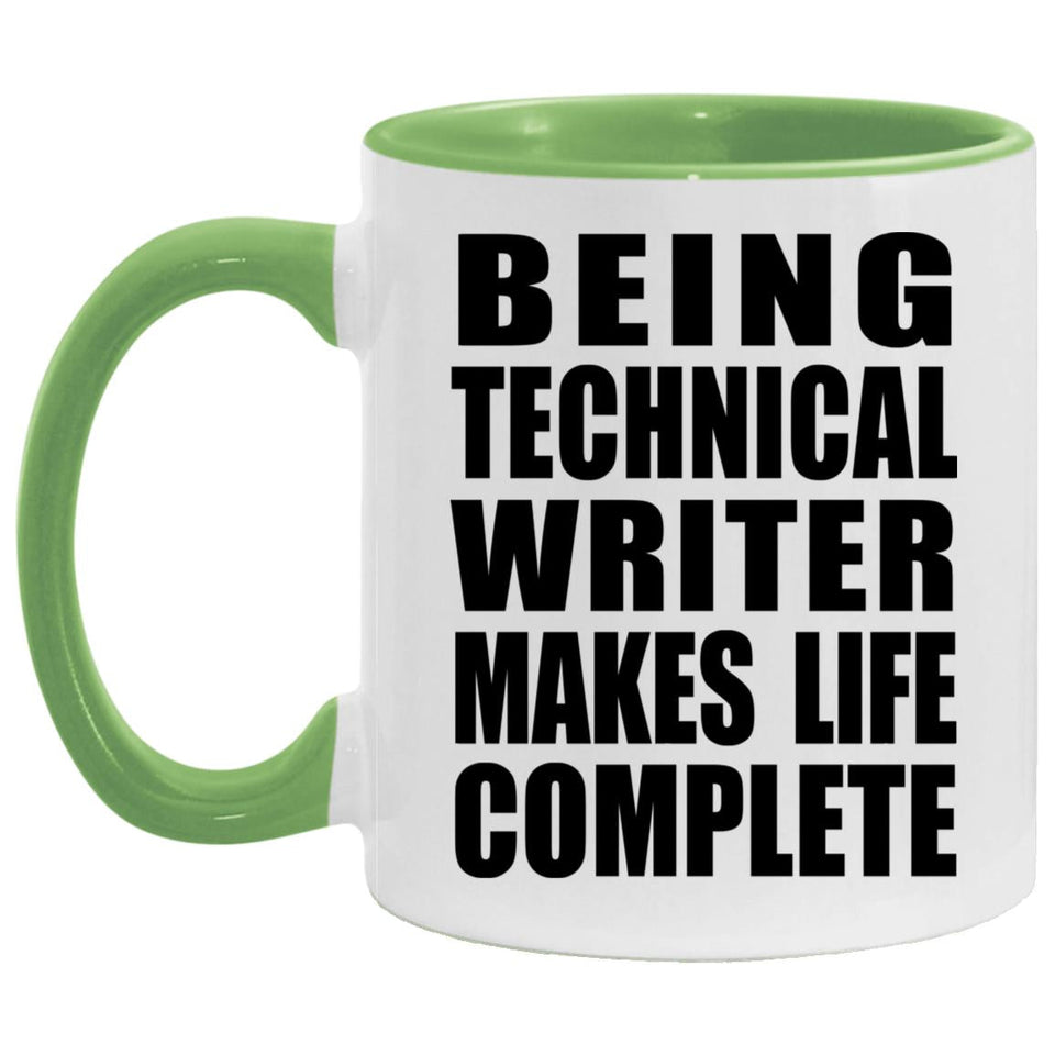 Being Technical Writer Makes Life Complete - 11oz Accent Mug Green