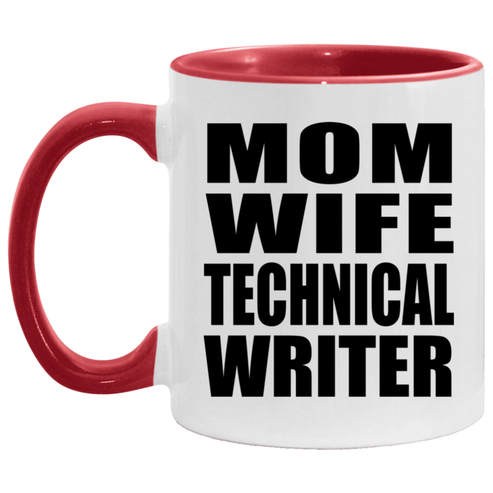 Mom Wife Technical Writer - 11oz Accent Mug Red