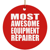 Most Awesome Equipment Repairer - Circle Ornament