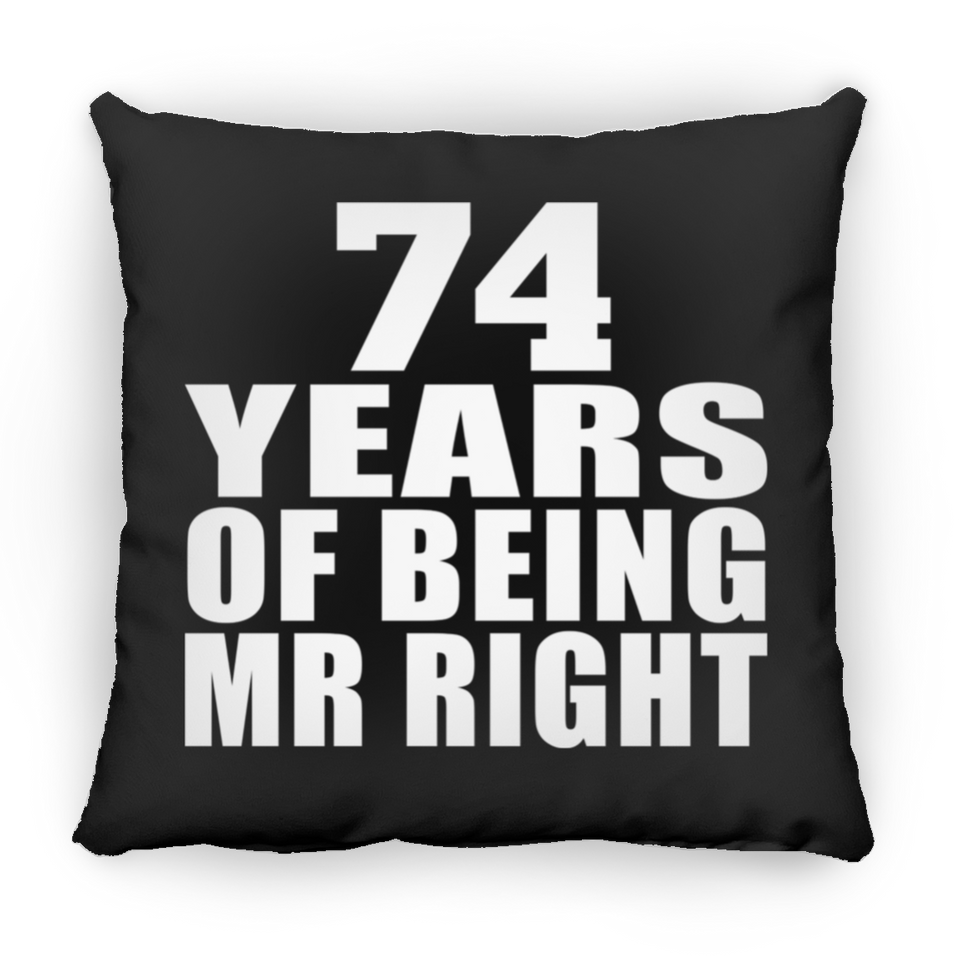 74th Anniversary 74 Years Of Being Mr Right - Throw Pillow Black