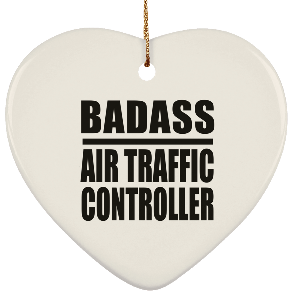 Badass Air Traffic Controller - Heart Ornament