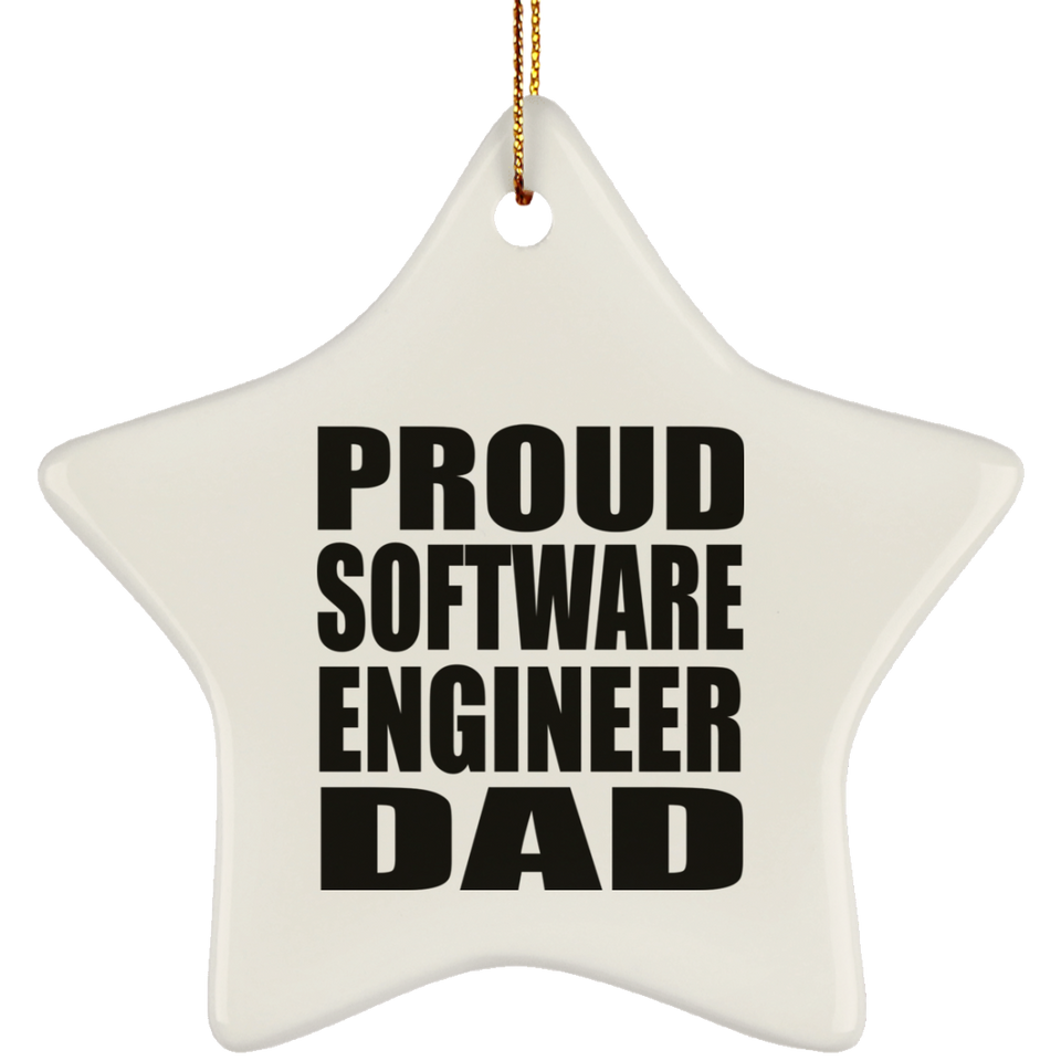 Proud Software Engineer Dad - Star Ornament