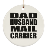 Dad Husband Mail Carrier - Circle Ornament
