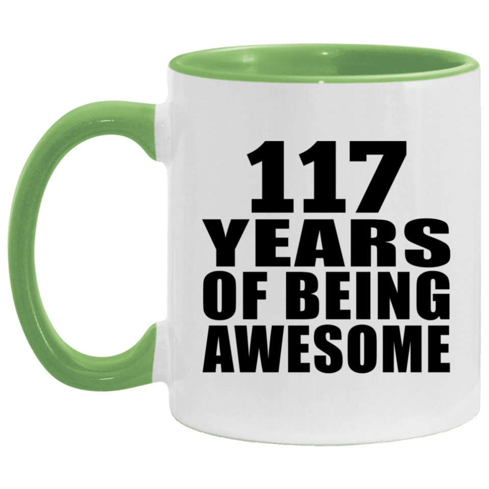 117th Birthday 117 Years Of Being Awesome - 11oz Accent Mug Green